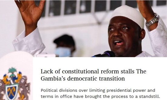 The report says the lack of a New Constitution stalls Gambia’s transition